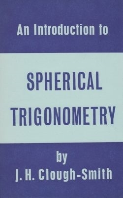 Picture of An Introduction to Spherical Trigonometry