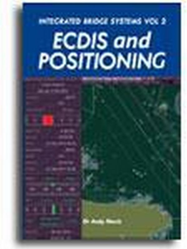 Picture of Integrated Bridge Systems Vol 2: ECDIS and Positioning