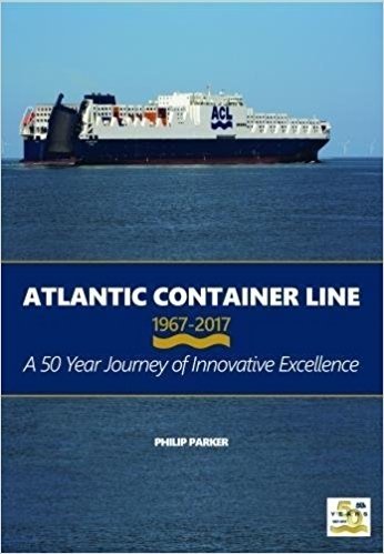 Picture of Atlantic Container Line 1967 - 2017: A 50 Year Journey of Innovative Excellence