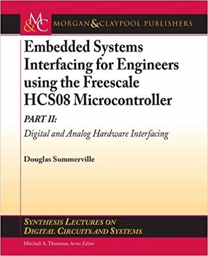 Picture of Embedded Systems Interfacing for Engineers using the Freescale HCS08 Microcontroller