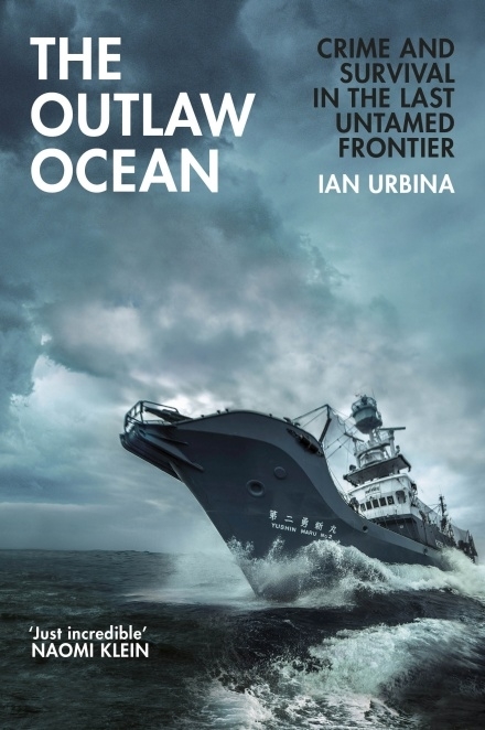 Picture of The Outlaw Ocean : Crime and Survival in the Last Untamed Frontier