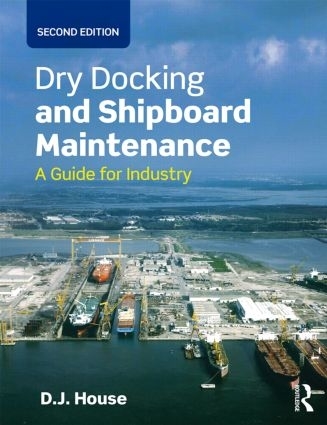 Picture of Dry Docking and Shipboard Maintenance A Guide for Industry, 2nd Edition