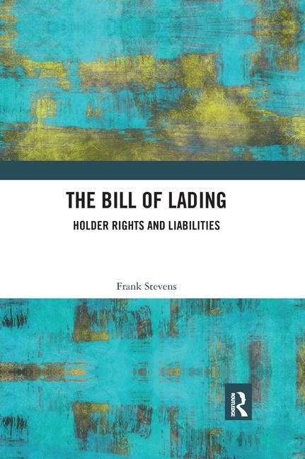 Picture of The Bill of Lading: Holder Rights and Liabilities