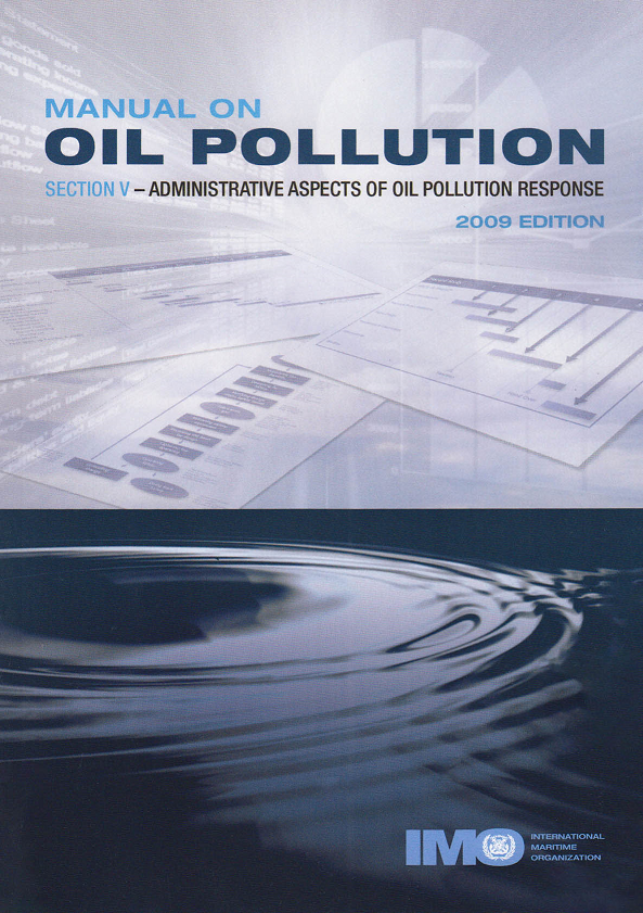 Picture of IA572E Manual on Oil Pollution V - Administrative Aspects of Oil Pollution Response, 2009 Edition