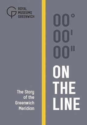 Picture of On the Line: The Story of the Greenwich Meridian