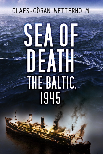 Picture of Sea of Death: The Baltic, 1945