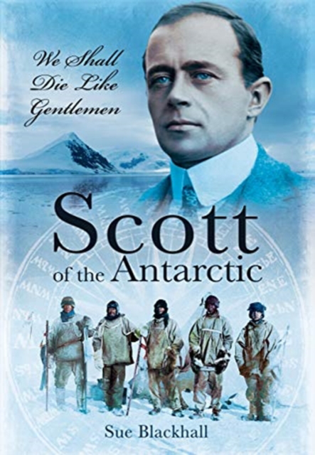 Picture of Scott of the Antarctic : We Shall Die Like Gentlemen