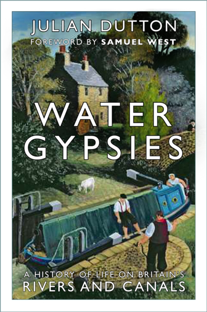Picture of Water Gypsies: A History of Life on Britain's Rivers and Canals