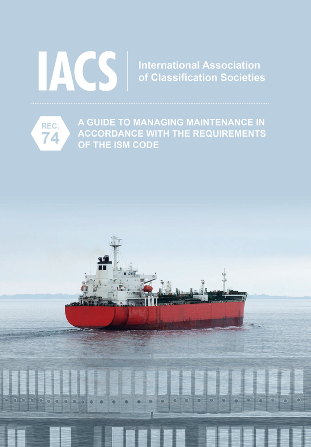 Picture of A Guide to Managing Maintenance in Accordance with the Requirements of the ISM Code (IACS Rec 74)