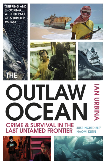 Picture of The Outlaw Ocean : Crime and Survival in the Last Untamed Frontier - Paperback
