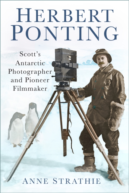 Picture of Herbert Ponting : Scott's Antarctic Photographer and Pioneer Filmmaker