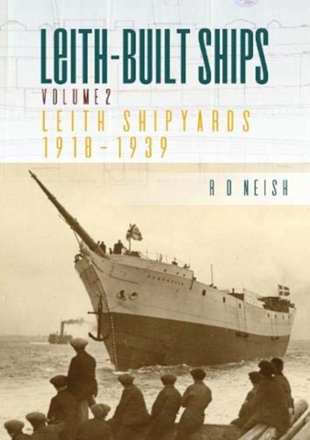 Picture of Leith-Built Ships: Vol. II, Leith Shipyards 1918-1939