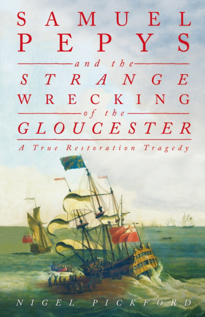 Picture of Samuel Pepys and the Strange Wrecking of the Gloucester