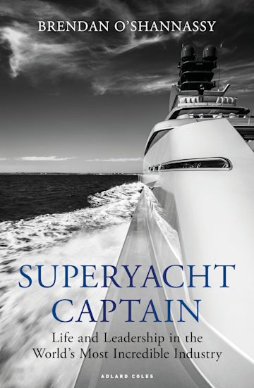 Picture of Superyacht Captain: Life and leadership in the world's most incredible industry
