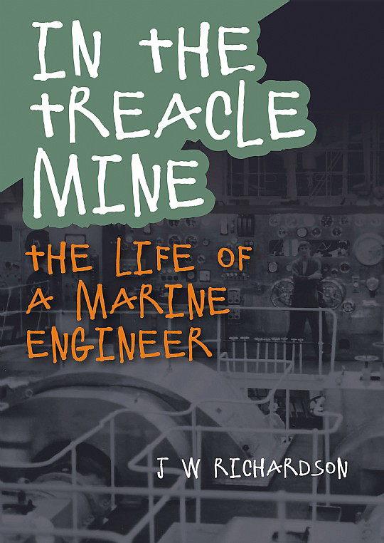 Picture of In the Treacle Mine: The Life of a Marine Engineer