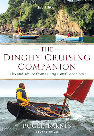 Picture of The Dinghy Cruising Companion 2nd edition: Tales and Advice from Sailing a Small Open Boat