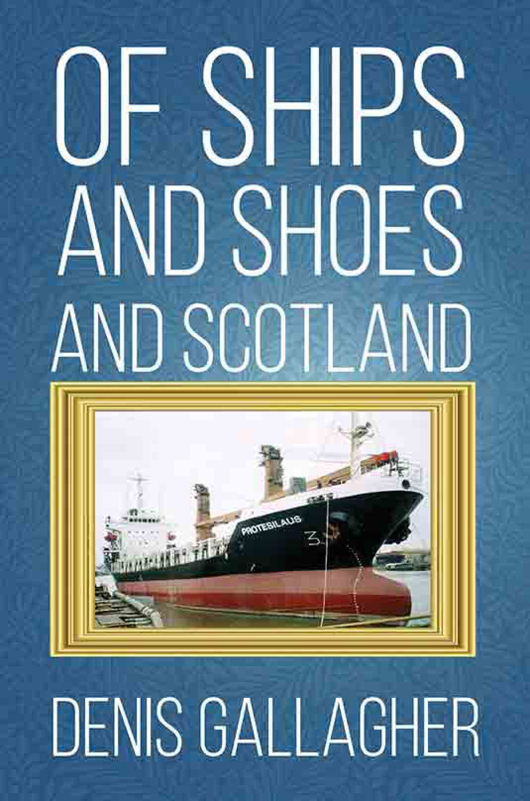 Picture of Of Ships and Shoes and Scotland