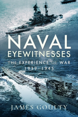 Picture of Naval Eyewitnesses: the Experience of War 1939-1945