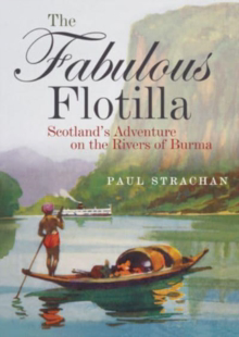 Picture of The Fabulous Flotilla : Scotland's Adventure on the Rivers of Burma