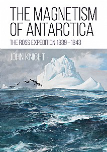 Picture of The Magnetism of Antarctica: The Ross Expedition 1839-1843