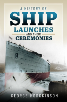 Picture of A History of Ship Launches and Their Ceremonies