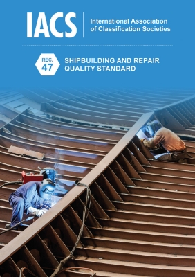 Picture of Shipbuilding and Repair Quality Standard (IACS Rec 47)
